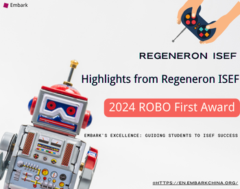 Regeneron ISEF 2024 ROBO First Award: Highlights and Analysis