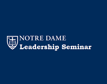 Notre Dame Leadership Seminars: A Comprehensive Overview